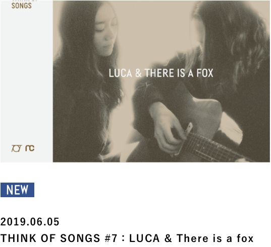 think of songs #7 Luca & There is a fox
